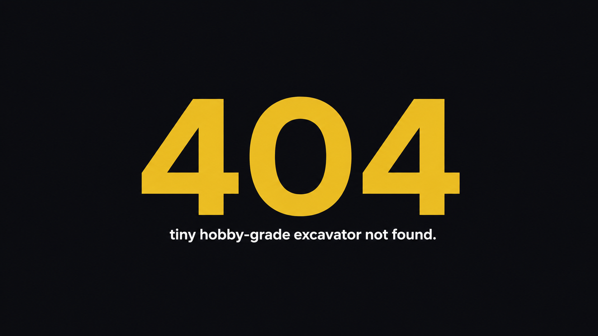 Every tiny excavator I found was a toy.